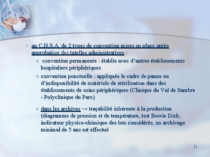 Ø au C. H. S. A. de 2 types de convention mises en place