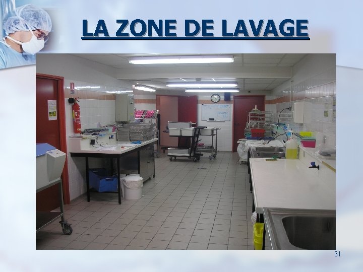 LA ZONE DE LAVAGE 31 