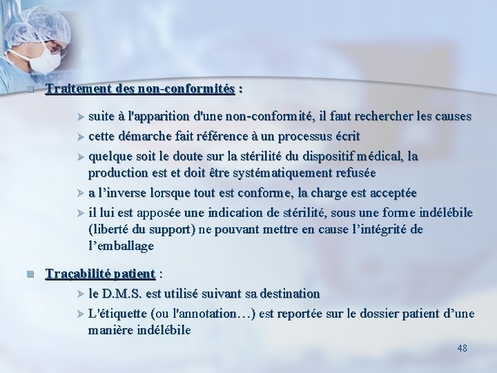 n Traitement des non-conformités : suite à l'apparition d'une non-conformité, il faut recher les