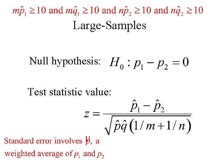 Large-Samples Null hypothesis: Test statistic value: 