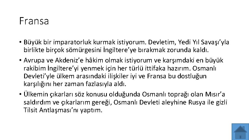 Fransa • Büyük bir imparatorluk kurmak istiyorum. Devletim, Yedi Yıl Savaşı’yla birlikte birçok sömürgesini