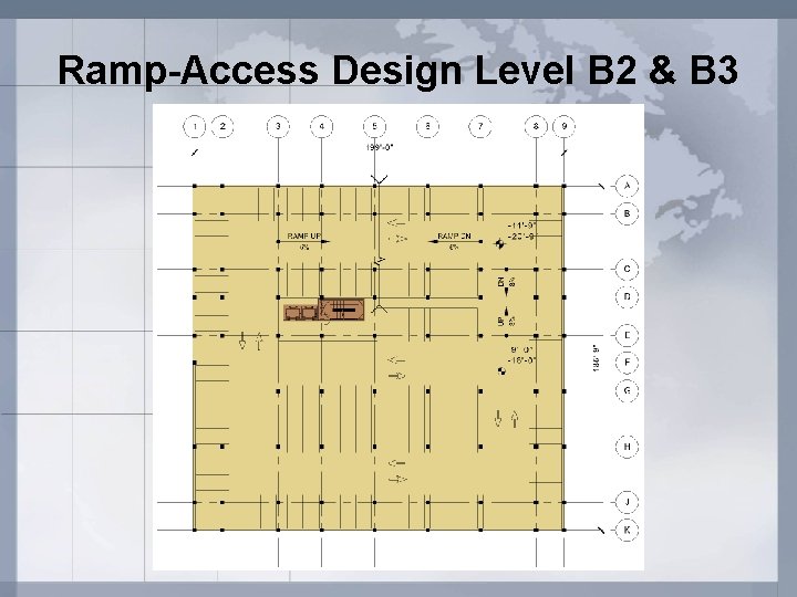 Ramp-Access Design Level B 2 & B 3 