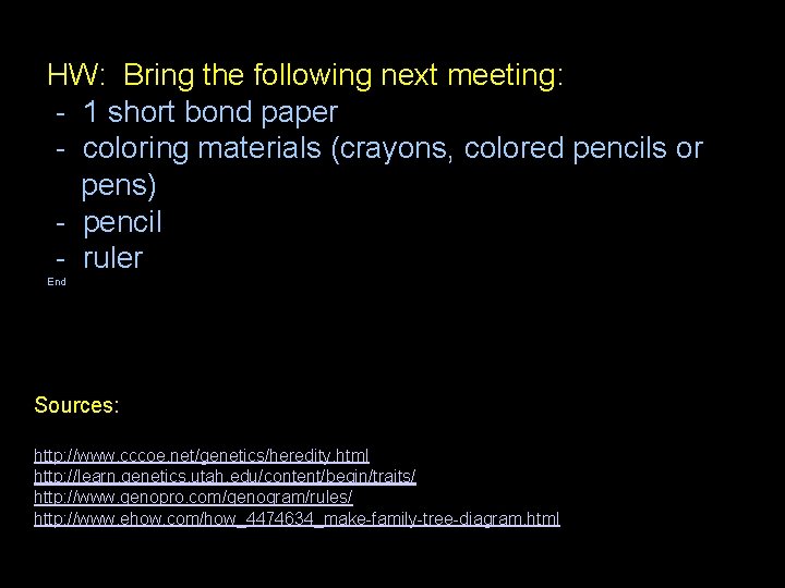 HW: Bring the following next meeting: - 1 short bond paper - coloring materials