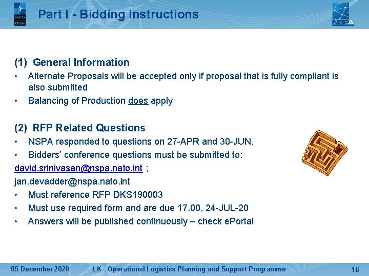 Part I - Bidding Instructions (1) General Information • • Alternate Proposals will be