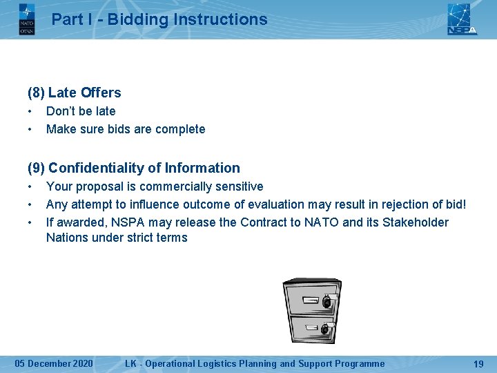 Part I - Bidding Instructions (8) Late Offers • • Don’t be late Make