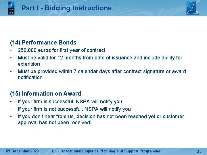 Part I - Bidding Instructions (14) Performance Bonds • • • 250. 000 euros