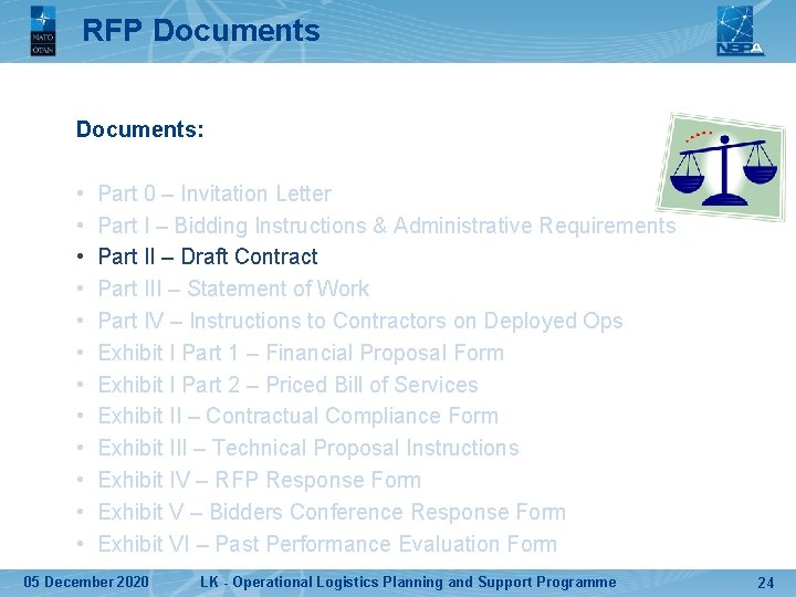 RFP Documents: • • • Part 0 – Invitation Letter Part I – Bidding