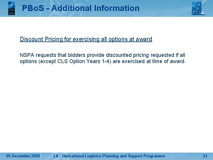 PBo. S - Additional Information Discount Pricing for exercising all options at award NSPA