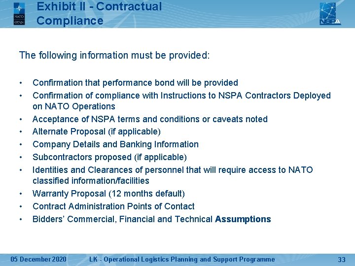 Exhibit II - Contractual Compliance The following information must be provided: • • •