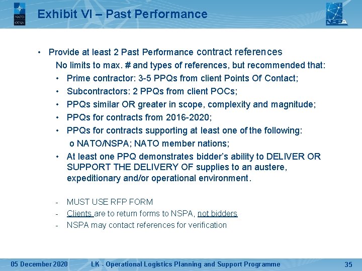 Exhibit VI – Past Performance • Provide at least 2 Past Performance contract references