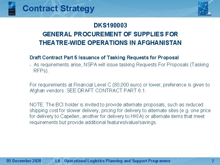 Contract Strategy DKS 190003 GENERAL PROCUREMENT OF SUPPLIES FOR THEATRE-WIDE OPERATIONS IN AFGHANISTAN Draft