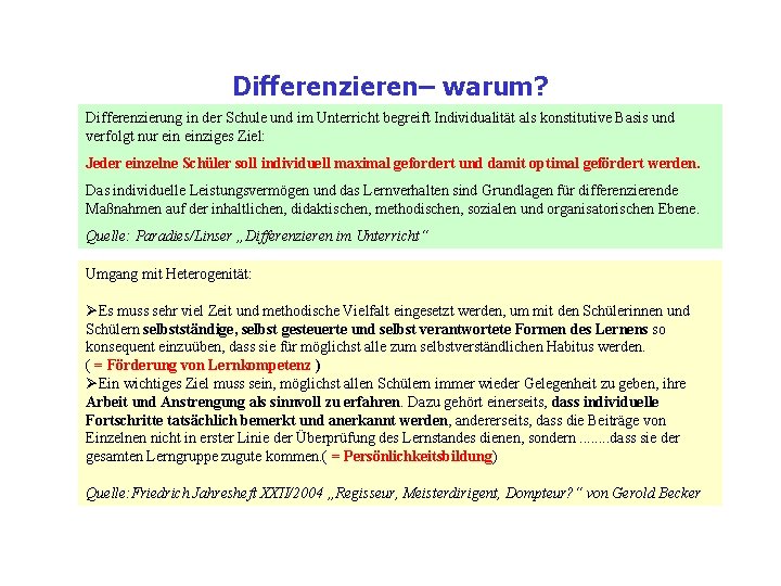 Differenzieren– warum? Differenzierung in der Schule und im Unterricht begreift Individualität als konstitutive Basis