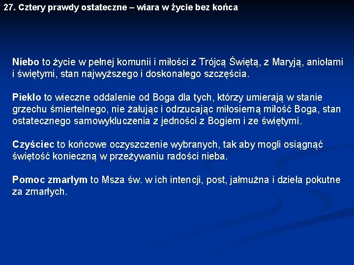 27. Cztery prawdy ostateczne – wiara w życie bez końca Niebo to życie w