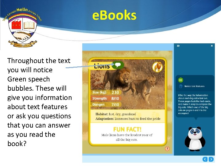 e. Books Throughout the text you will notice Green speech bubbles. These will give