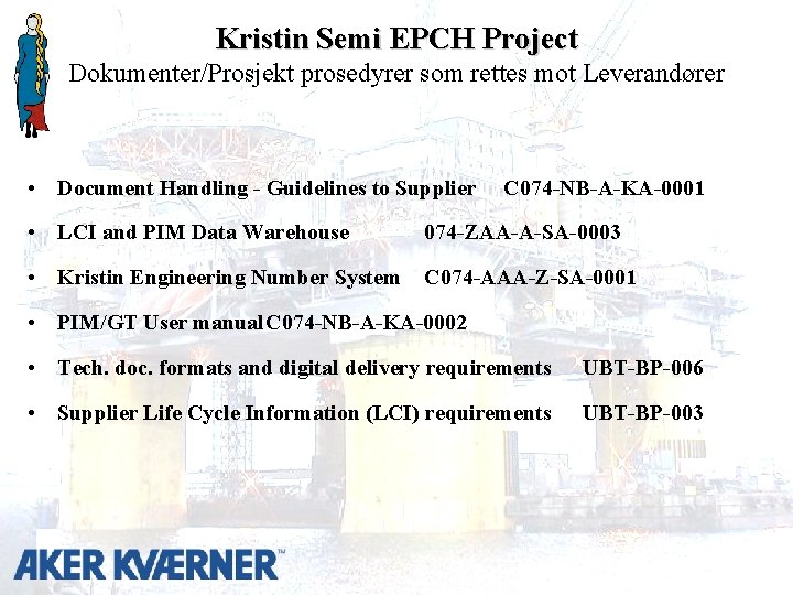 Kristin Semi EPCH Project Dokumenter/Prosjekt prosedyrer som rettes mot Leverandører • Document Handling -