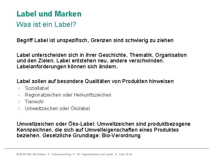 Label und Marken Was ist ein Label? Begriff Label ist unspezifisch, Grenzen sind schwierig