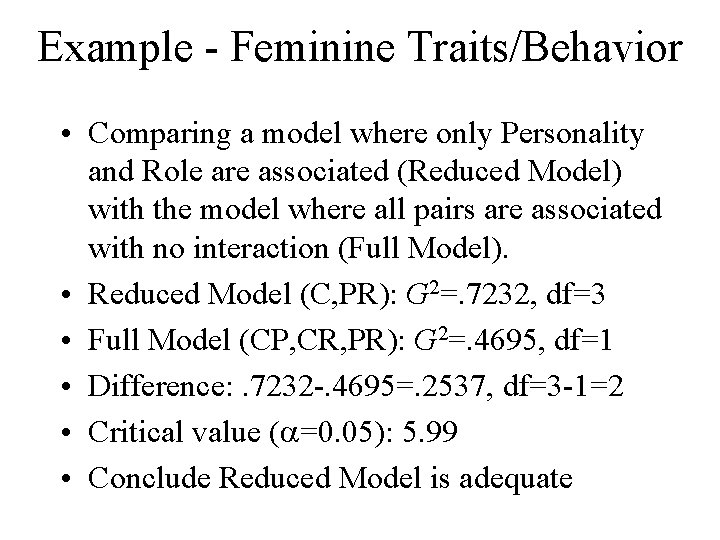 Example - Feminine Traits/Behavior • Comparing a model where only Personality and Role are