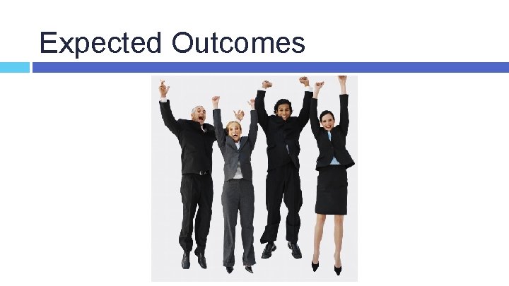 Expected Outcomes 