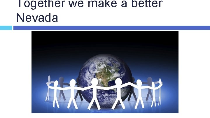 Together we make a better Nevada 