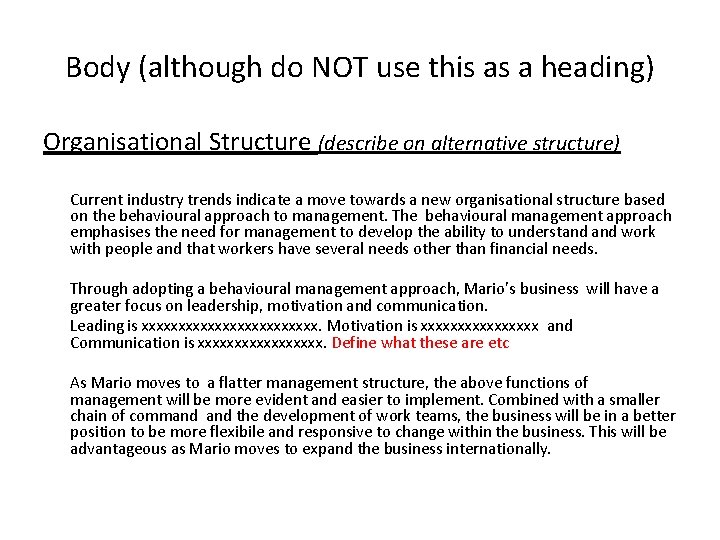 Body (although do NOT use this as a heading) Organisational Structure (describe on alternative