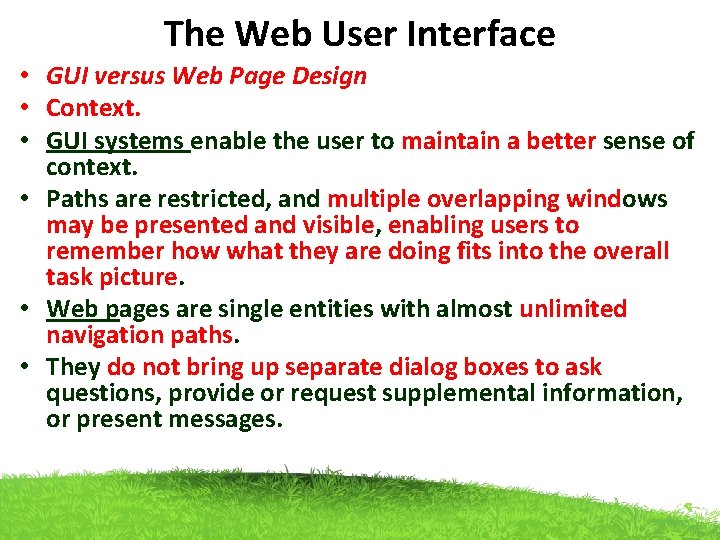 The Web User Interface • GUI versus Web Page Design • Context. • GUI