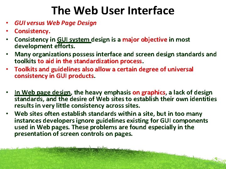 The Web User Interface • GUI versus Web Page Design • Consistency in GUI