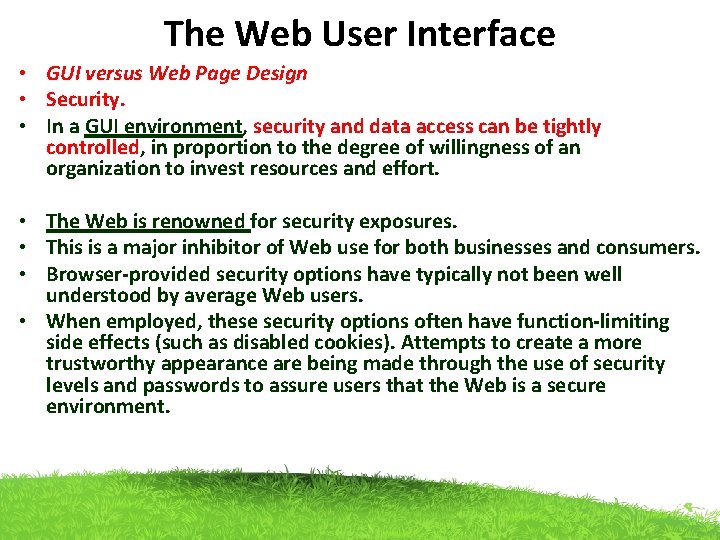 The Web User Interface • GUI versus Web Page Design • Security. • In