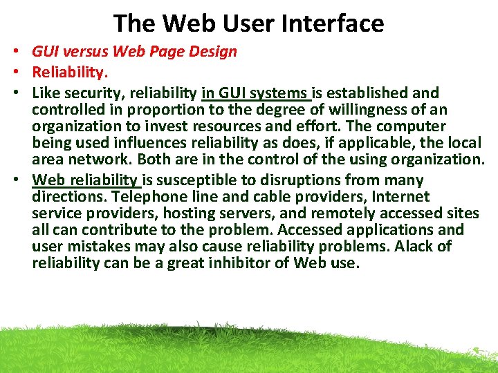 The Web User Interface • GUI versus Web Page Design • Reliability. • Like