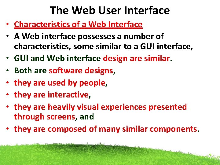 The Web User Interface • Characteristics of a Web Interface • A Web interface