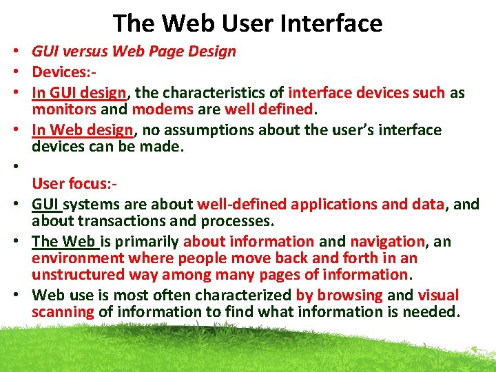 The Web User Interface • GUI versus Web Page Design • Devices: • In