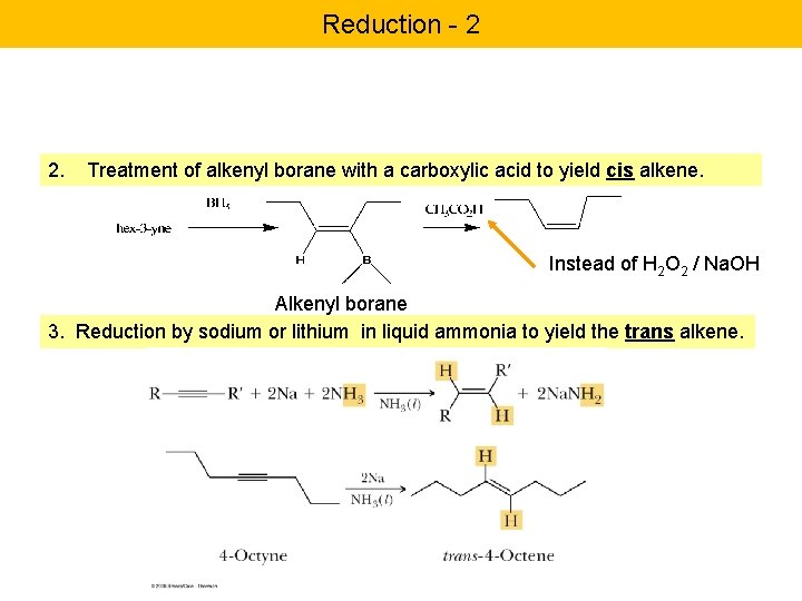 Reduction - 2 2. Treatment of alkenyl borane with a carboxylic acid to yield