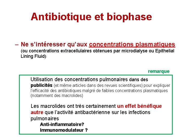 Antibiotique et biophase – Ne s’intéresser qu’aux concentrations plasmatiques (ou concentrations extracellulaires obtenues par