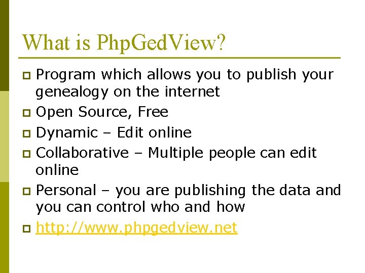 What is Php. Ged. View? Program which allows you to publish your genealogy on