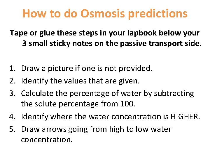 How to do Osmosis predictions Tape or glue these steps in your lapbook below
