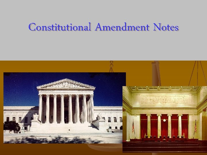 Constitutional Amendment Notes 