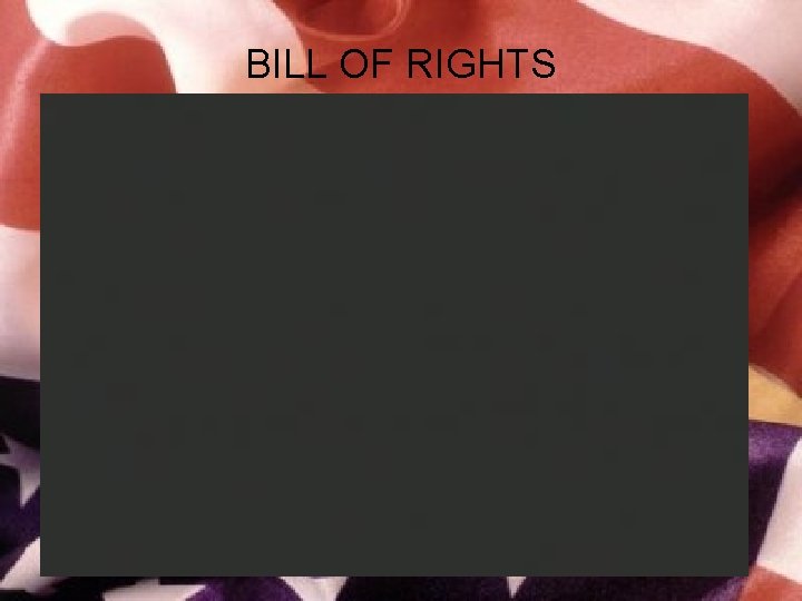 BILL OF RIGHTS 