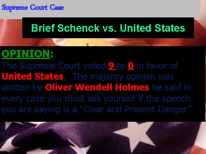 Supreme Court Case Brief Schenck vs. United States OPINION: The Supreme Court voted 9