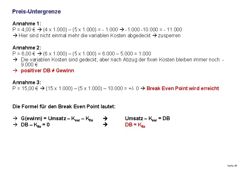 Preis-Untergrenze Annahme 1: P = 4, 00 € (4 x 1. 000) – (5 Preis-Untergrenze Annahme 1: P = 4, 00 € (4 x 1. 000) – (5