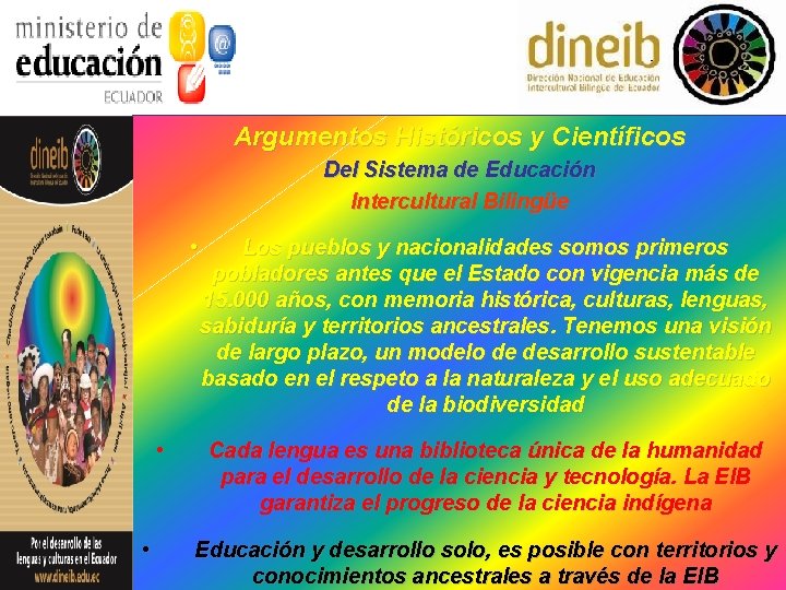 Argumentos Históricos y Científicos Del Sistema de Educación Intercultural Bilingüe • • • Los