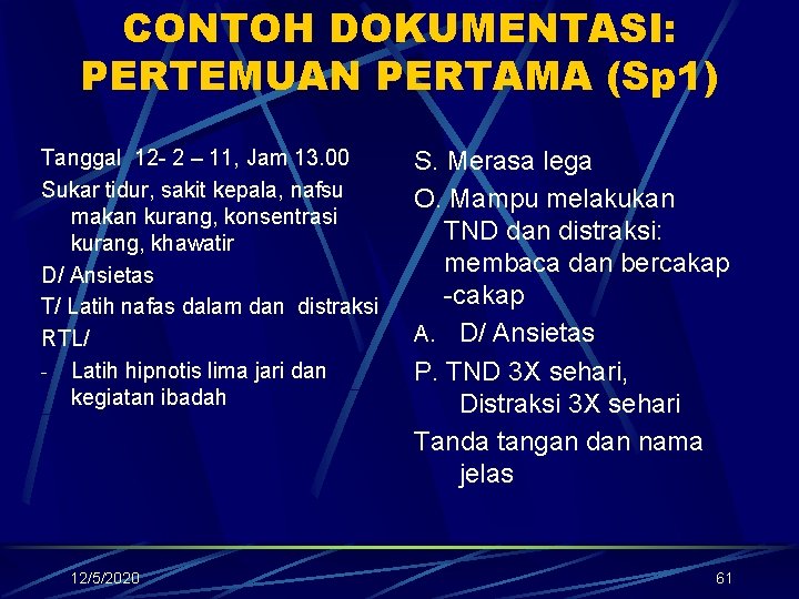 CONTOH DOKUMENTASI: PERTEMUAN PERTAMA (Sp 1) Tanggal 12 - 2 – 11, Jam 13.