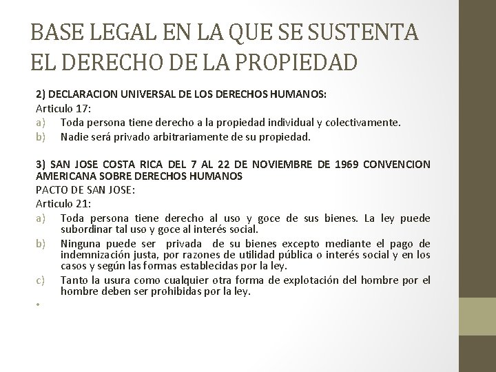 BASE LEGAL EN LA QUE SE SUSTENTA EL DERECHO DE LA PROPIEDAD 2) DECLARACION