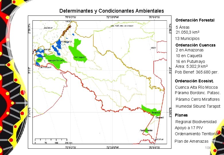 Determinantes y Condicionantes Ambientales Ordenación Forestal 5 Áreas 21. 050, 3 km 2 13