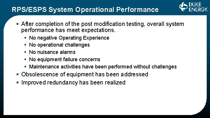 RPS/ESPS System Operational Performance § After completion of the post modification testing, overall system