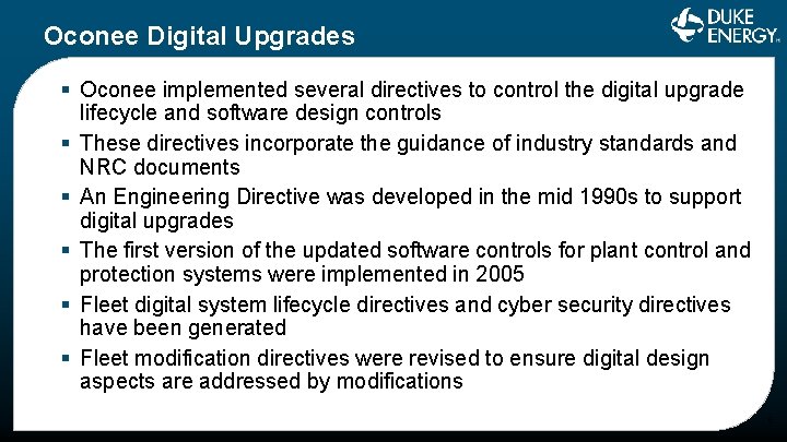 Oconee Digital Upgrades § Oconee implemented several directives to control the digital upgrade lifecycle