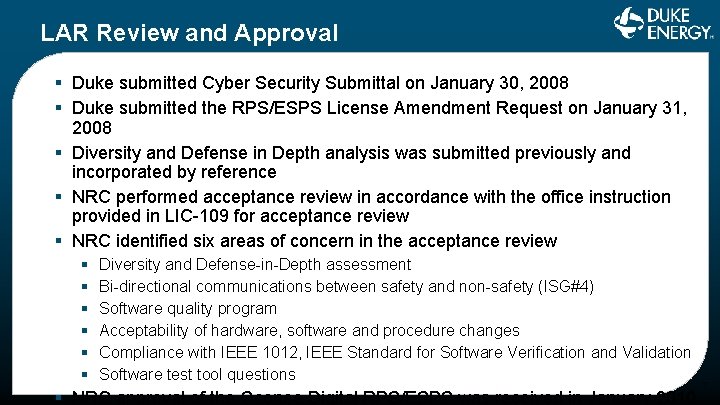 LAR Review and Approval § Duke submitted Cyber Security Submittal on January 30, 2008