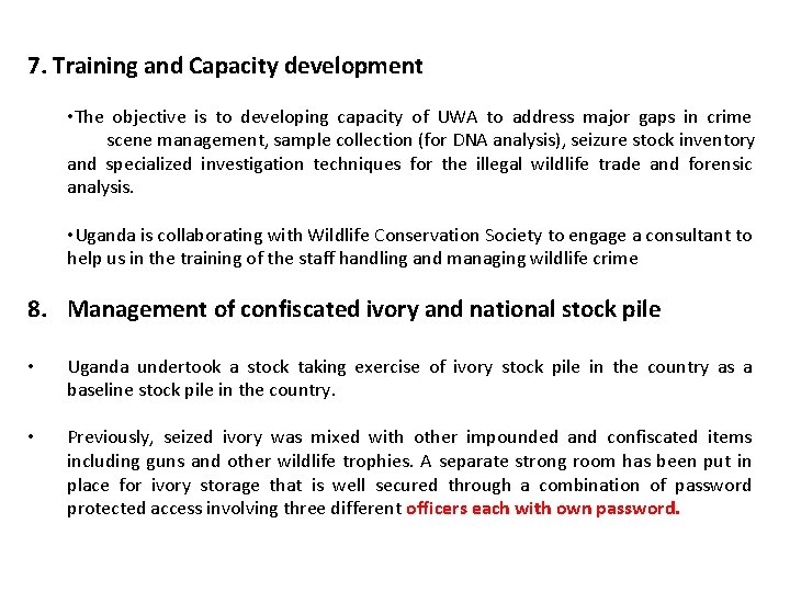 7. Training and Capacity development • The objective is to developing capacity of UWA