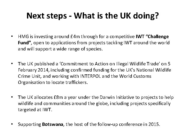 Next steps - What is the UK doing? • HMG is investing around £