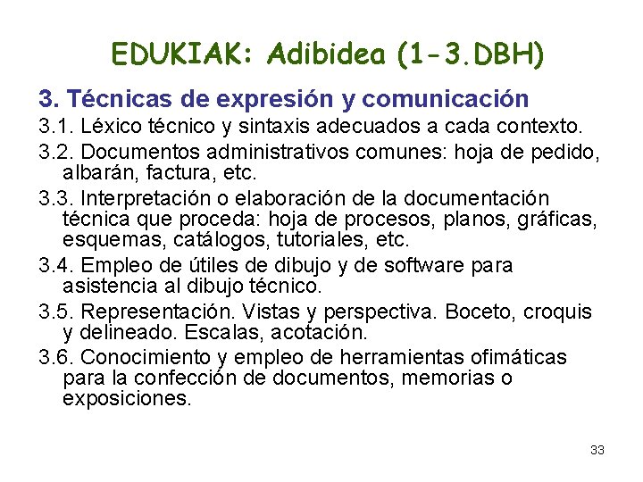 EDUKIAK: Adibidea (1 -3. DBH) 3. Técnicas de expresión y comunicación 3. 1. Léxico