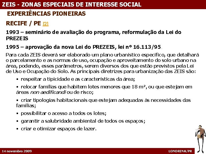 ZEIS - ZONAS ESPECIAIS DE INTERESSE SOCIAL EXPERIÊNCIAS PIONEIRAS RECIFE / PE [2] 1993