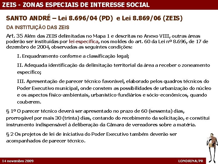 ZEIS - ZONAS ESPECIAIS DE INTERESSE SOCIAL SANTO ANDRÉ – Lei 8. 696/04 (PD)